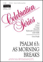 Psalm 63: As Morning Breaks SATB choral sheet music cover